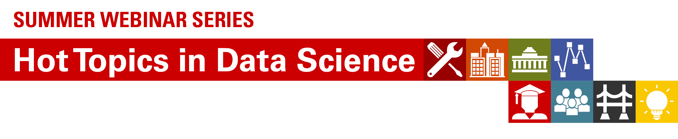 Banner for the Hot Topics in Data Science Summer Webinar Series, with color-coded icon squares representing the series sessions.